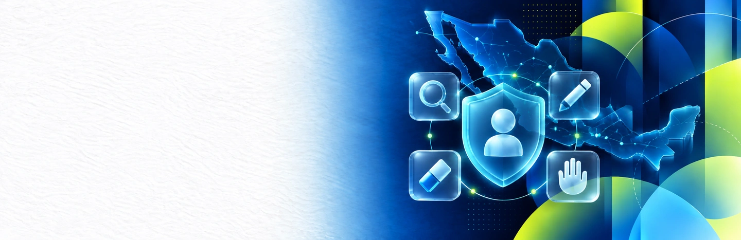 Mexico Data Protection (LFPDPPP) Compliance