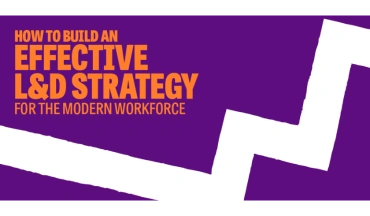 10 ways to modernise your Learning and Development strategy for the modern workforce