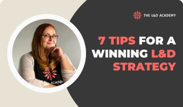 7 Tips for a winning L&D Strategy