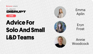  Advice for Solo and Small L&D Teams