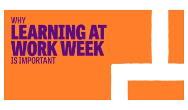 Why Learning at Work Week should be top of your L&D priority list